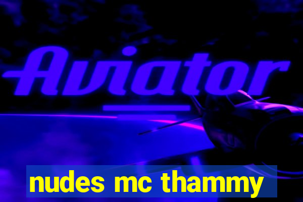 nudes mc thammy